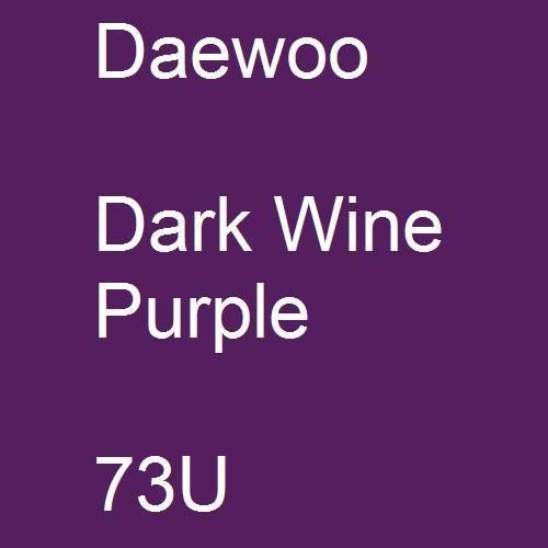 Daewoo, Dark Wine Purple, 73U.